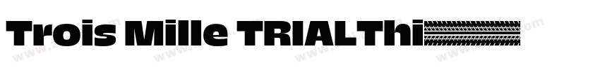Trois Mille TRIALThi字体转换